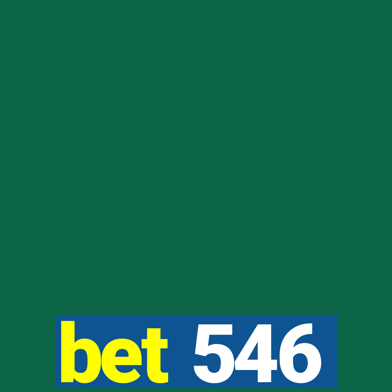 bet 546